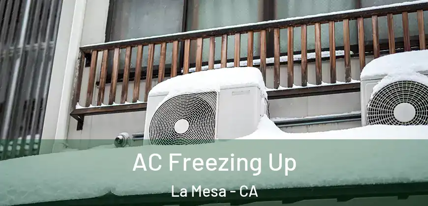  AC Freezing Up La Mesa - CA