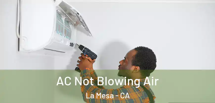 AC Not Blowing Air La Mesa - CA