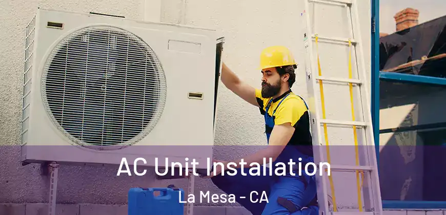  AC Unit Installation La Mesa - CA