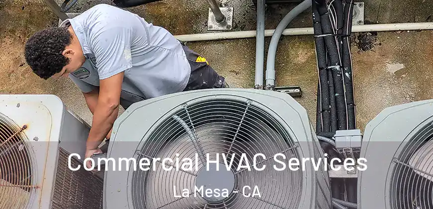  Commercial HVAC Services La Mesa - CA