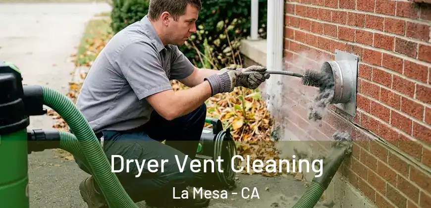  Dryer Vent Cleaning La Mesa - CA