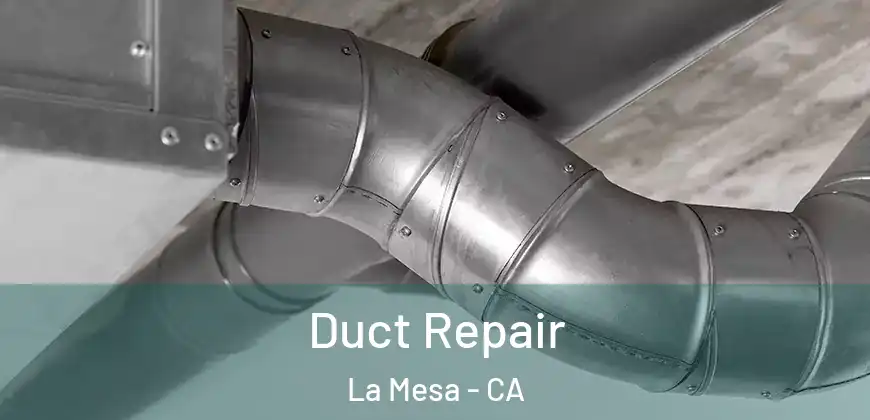 Duct Repair La Mesa - CA