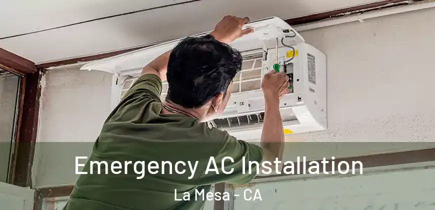  Emergency AC Installation La Mesa - CA