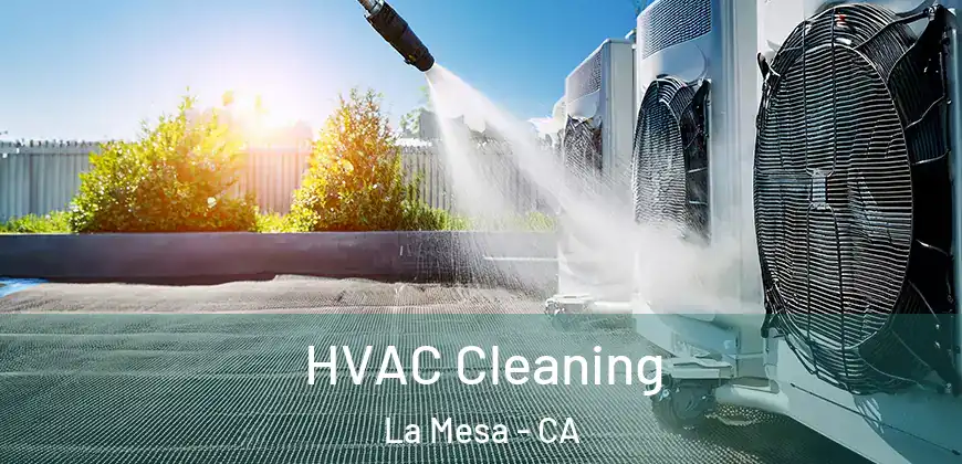  HVAC Cleaning La Mesa - CA