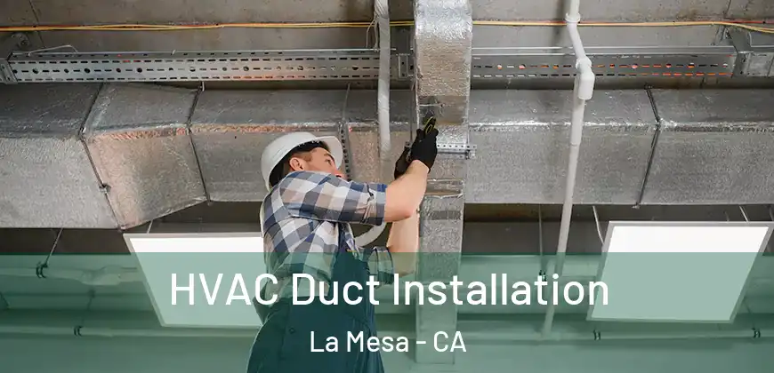 HVAC Duct Installation La Mesa - CA